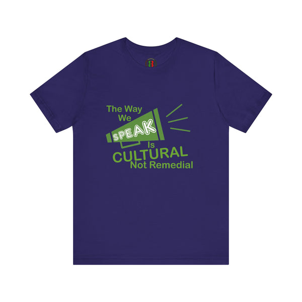 "The Way We Speak"  Unisex Jersey Short Sleeve Tee