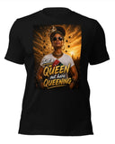 Just A Queen...Unisex t-shirt
