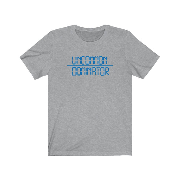 "Uncommon Dominator"  Unisex Jersey Short Sleeve Tee