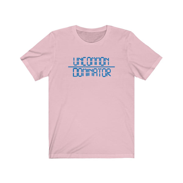 "Uncommon Dominator"  Unisex Jersey Short Sleeve Tee