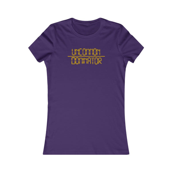 "Uncommon Dominator" Women's Cut Tee