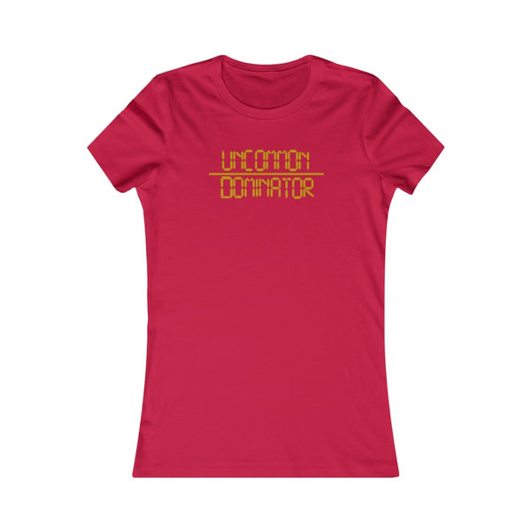"Uncommon Dominator" Women's Cut Tee