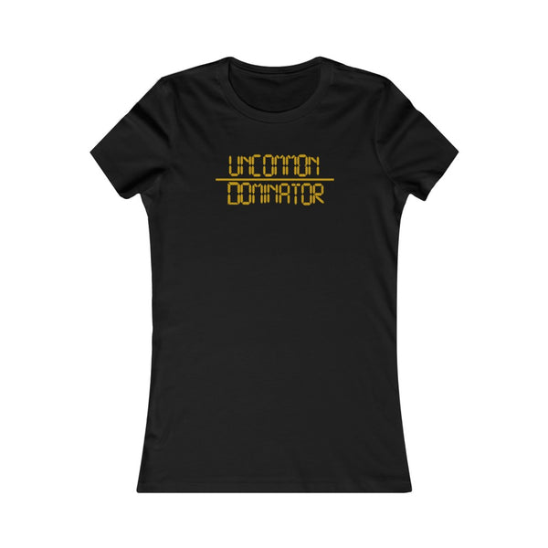 "Uncommon Dominator" Women's Cut Tee