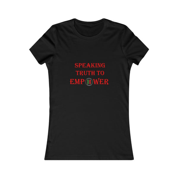 "Speaking Truth To Empower"  Women's Cut Tee