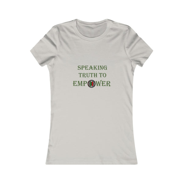 "Speaking Truth To Empower"  Women's Cut Tee