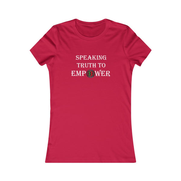 "Speaking Truth To Empower"  Women's Favorite Tee