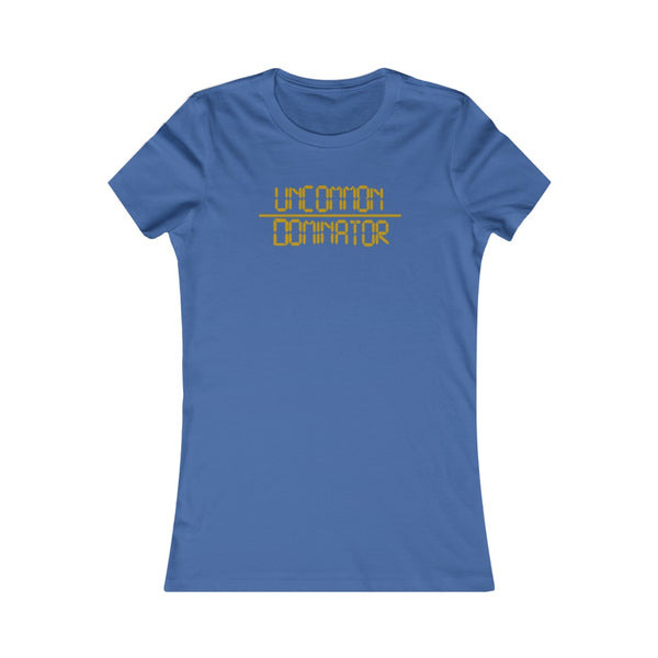 "Uncommon Dominator" Women's Cut Tee