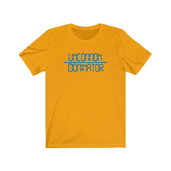 "Uncommon Dominator"  Unisex Jersey Short Sleeve Tee