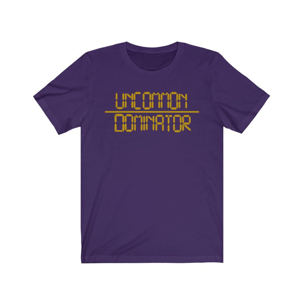 "Uncommon Dominator"  Unisex Jersey Short Sleeve Tee