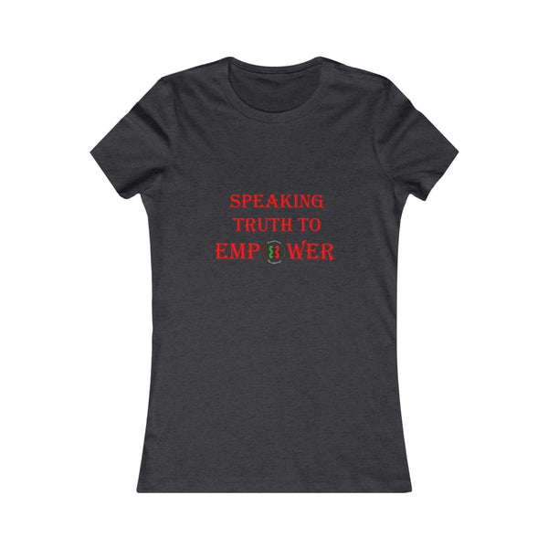 "Speaking Truth To Empower"  Women's Cut Tee