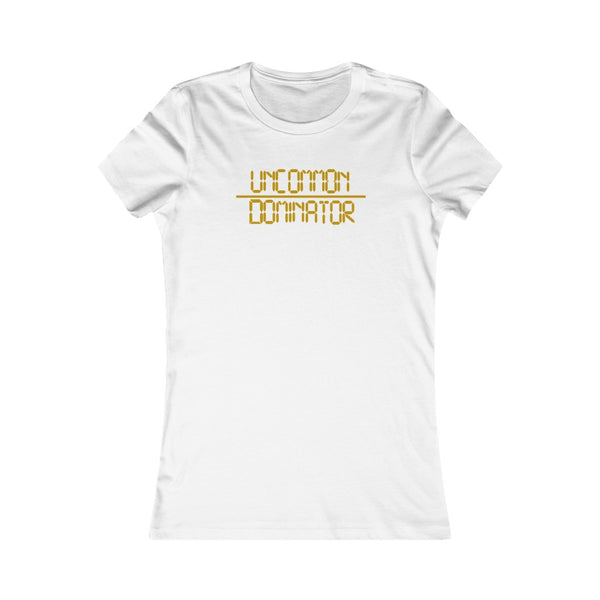 "Uncommon Dominator" Women's Cut Tee