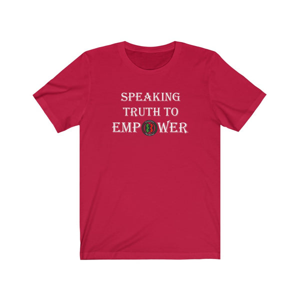 "Speaking Truth To Empower"  Unisex Jersey Short Sleeve Tee