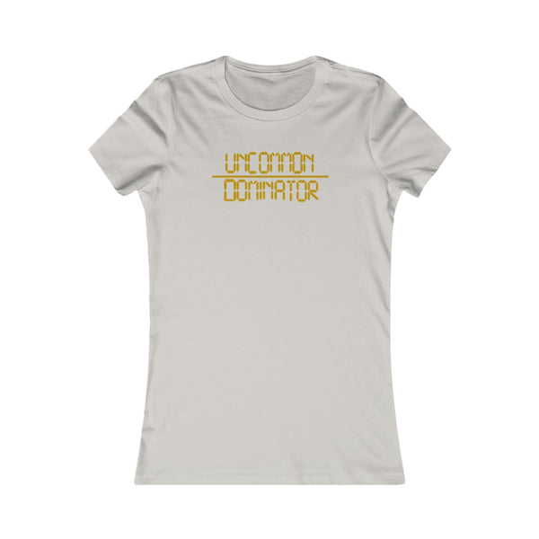 "Uncommon Dominator" Women's Cut Tee