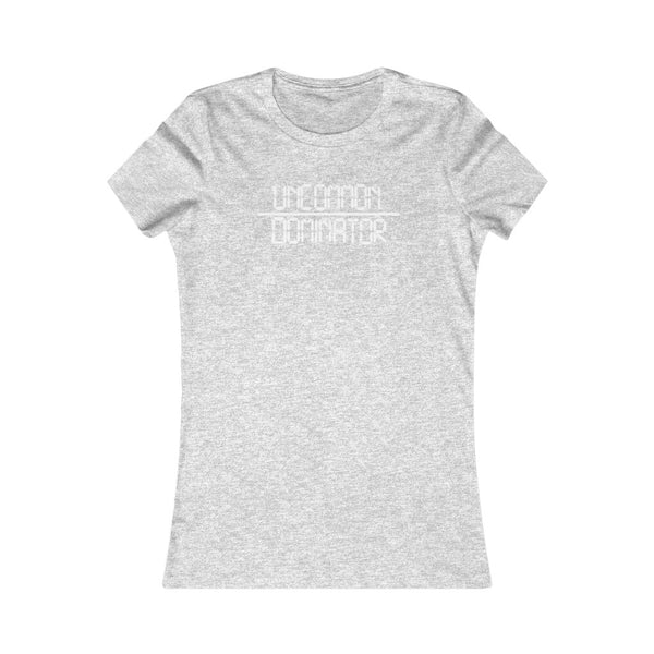 "Uncommon Dominator"  Women's Cut Tee